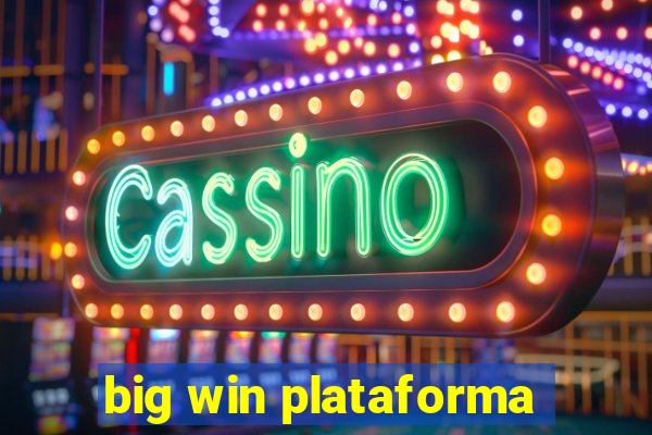 big win plataforma